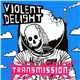 Violent Delight - Transmission